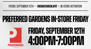 preferred gardens pop-up The Daily Green cannabis dispensary near me dispensary times square new york city nyc manhattan midtown